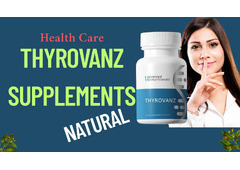Thyrovanz Supplements: A Natural Way to Support Your Health
