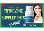 Thyrovanz Supplements Review: Natural Thyroid Support Backed by Real Results