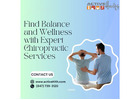 Find Balance and Wellness with Expert Chiropractic Services