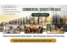 Omaxe Kaushambi Ghaziabad - New Business Hubs In Prime City